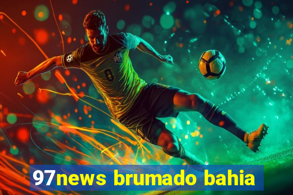 97news brumado bahia